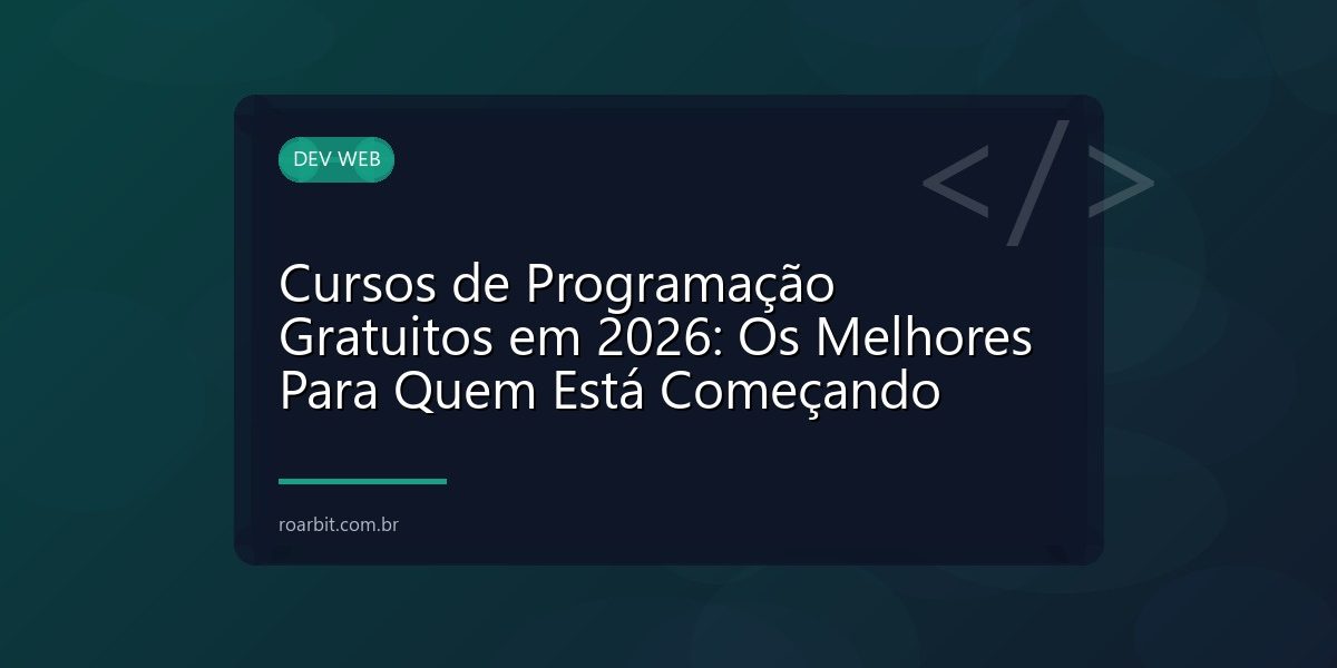 Cursos de Programação Gratuitos em 2026: Os Melhores Para Quem Está Começando