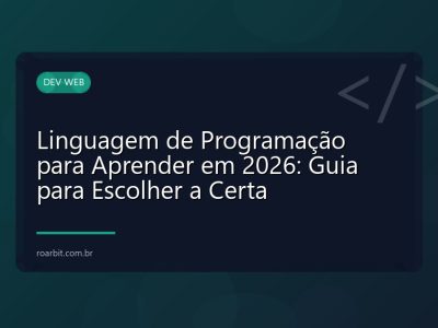 Linguagem de Programação para Aprender em 2026: Guia para Escolher a Certa