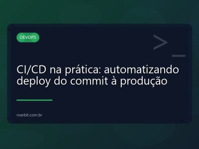 CI/CD na prática: automatizando deploy do commit à produção