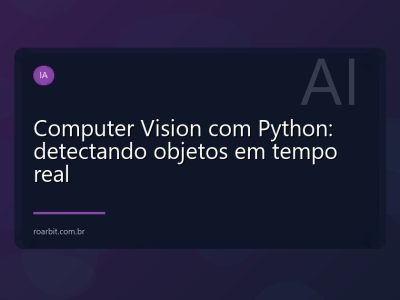 Computer Vision com Python: detectando objetos em tempo real