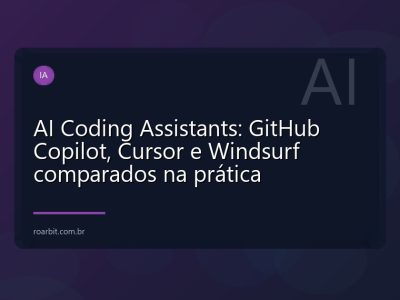 AI Coding Assistants: GitHub Copilot, Cursor e Windsurf comparados na prática