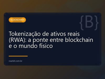 Tokenização de ativos reais (RWA): a ponte entre blockchain e o mundo físico