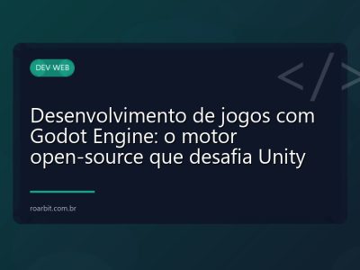 Desenvolvimento de jogos com Godot Engine: o motor open-source que desafia Unity