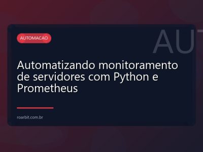 Automatizando monitoramento de servidores com Python e Prometheus