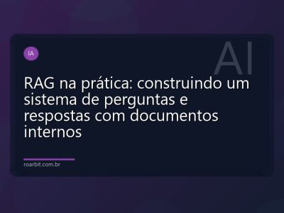 RAG na prática: construindo um sistema de perguntas e respostas com documentos internos