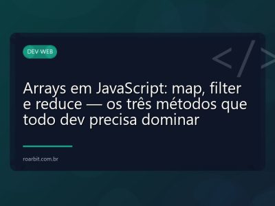 Arrays em JavaScript: map, filter e reduce — os três métodos que todo dev precisa dominar