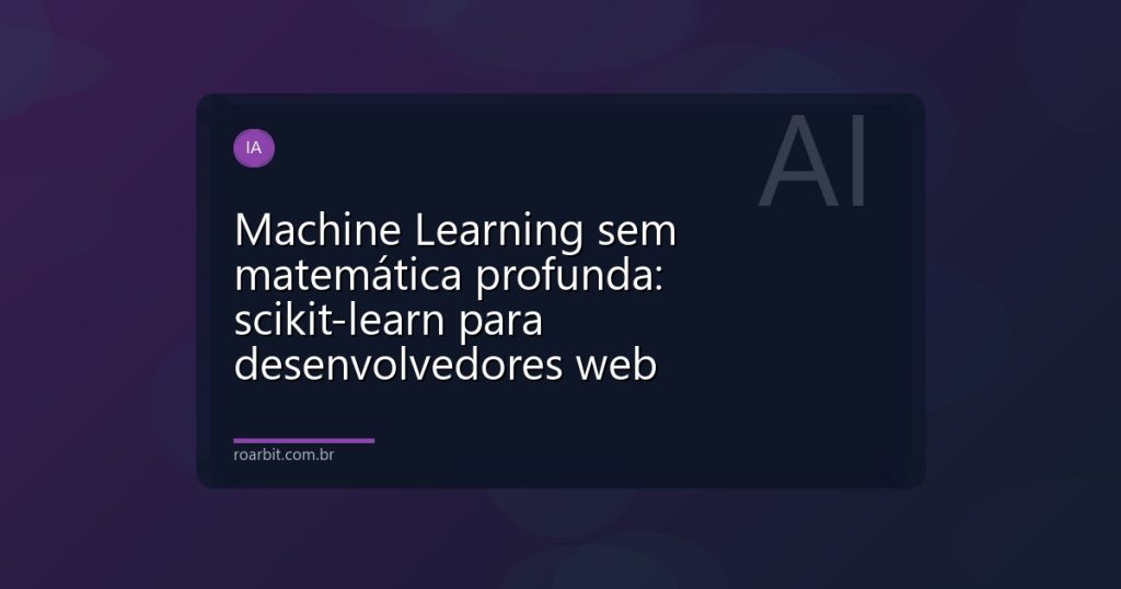 Machine Learning sem matemática profunda: scikit-learn para desenvolvedores web