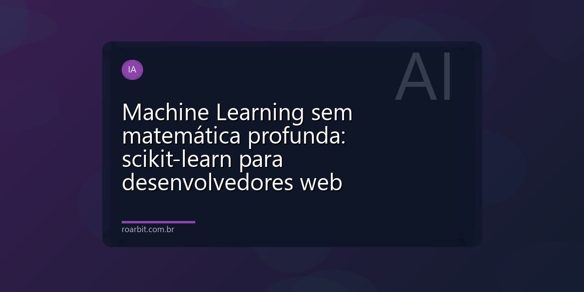 Machine Learning sem matemática profunda: scikit-learn para desenvolvedores web