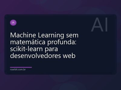Machine Learning sem matemática profunda: scikit-learn para desenvolvedores web
