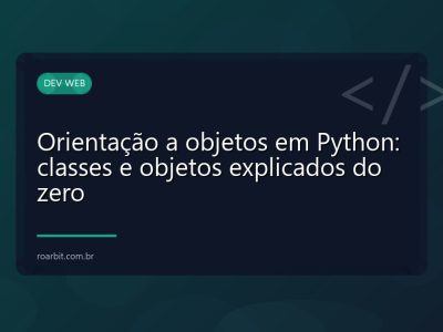 Orientação a objetos em Python: classes e objetos explicados do zero