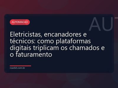 Eletricistas, encanadores e técnicos: como plataformas digitais triplicam os chamados e o faturamento