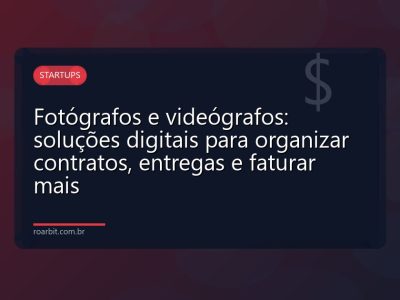 Fotógrafos e videógrafos: soluções digitais para organizar contratos, entregas e faturar mais