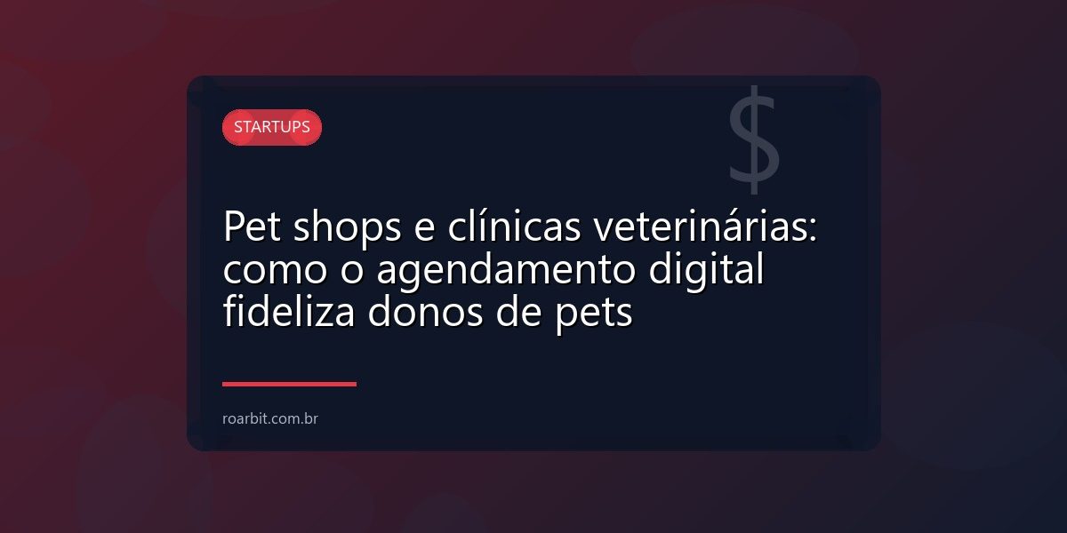Pet shops e clínicas veterinárias: como o agendamento digital fideliza donos de pets