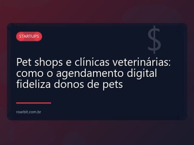 Pet shops e clínicas veterinárias: como o agendamento digital fideliza donos de pets