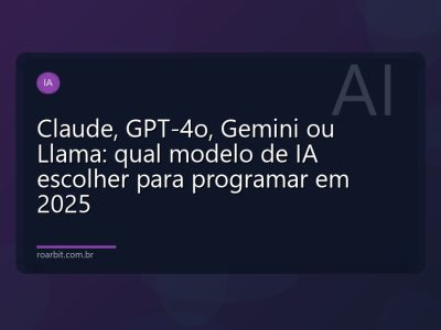 Claude, GPT-4o, Gemini ou Llama: qual modelo de IA escolher para programar em 2025