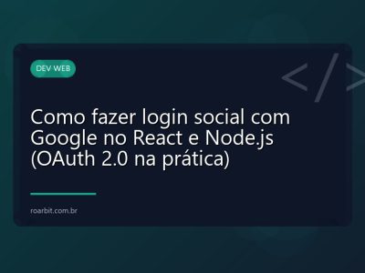 Como fazer login social com Google no React e Node.js (OAuth 2.0 na prática)