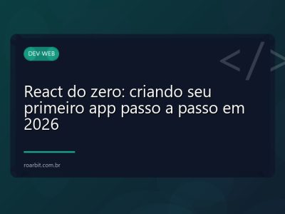 React do zero: criando seu primeiro app passo a passo em 2026
