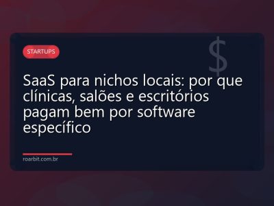 SaaS para nichos locais: por que clínicas, salões e escritórios pagam bem por software específico