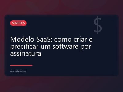 Modelo SaaS: como criar e precificar um software por assinatura