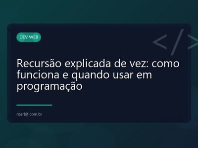 Recursão explicada de vez: como funciona e quando usar em programação