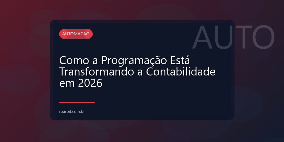 Como a Programação Está Transformando a Contabilidade em 2026