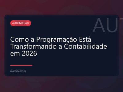 Como a Programação Está Transformando a Contabilidade em 2026