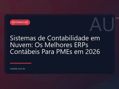 Sistemas de Contabilidade em Nuvem: Os Melhores ERPs Contábeis Para PMEs em 2026