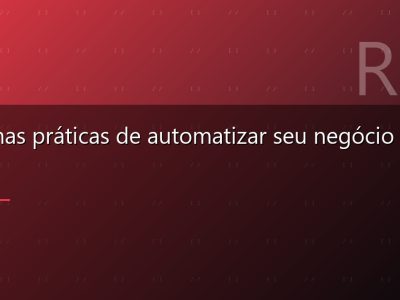 5 formas práticas de automatizar seu negócio com IA
