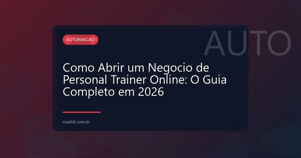 Como Abrir um Negocio de Personal Trainer Online: O Guia Completo em 2026