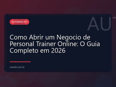 Como Abrir um Negocio de Personal Trainer Online: O Guia Completo em 2026