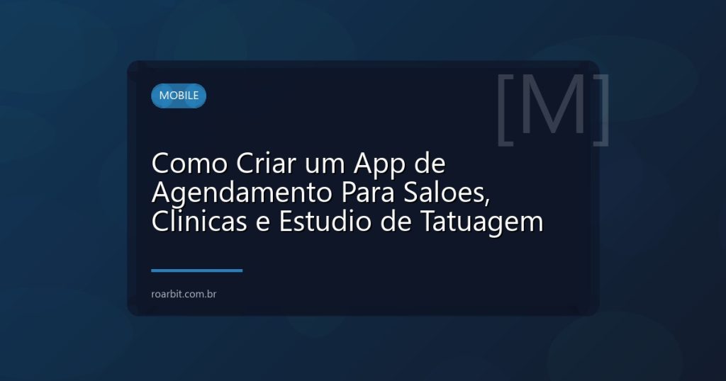 Como Criar um App de Agendamento Para Saloes, Clinicas e Estudio de Tatuagem
