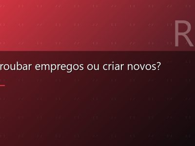 IA vai roubar empregos ou criar novos?