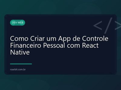 Como Criar um App de Controle Financeiro Pessoal com React Native