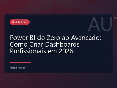 Power BI do Zero ao Avancado: Como Criar Dashboards Profissionais em 2026
