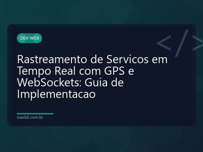 Rastreamento de Servicos em Tempo Real com GPS e WebSockets: Guia de Implementacao