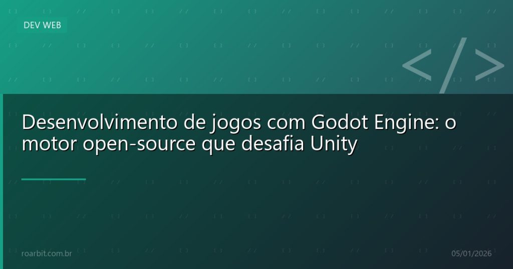 Desenvolvimento de jogos com Godot Engine: o motor open-source que desafia Unity