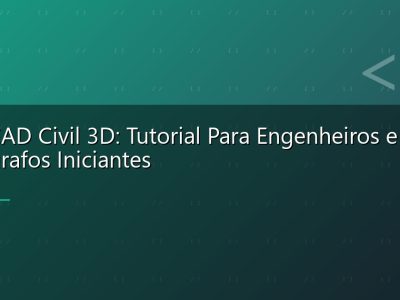 AutoCAD Civil 3D: Tutorial Para Engenheiros e Topógrafos Iniciantes