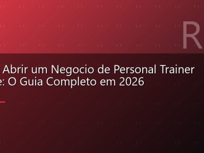 Como Abrir um Negocio de Personal Trainer Online: O Guia Completo em 2026