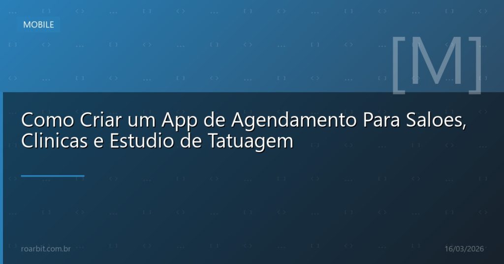 Como Criar um App de Agendamento Para Saloes, Clinicas e Estudio de Tatuagem