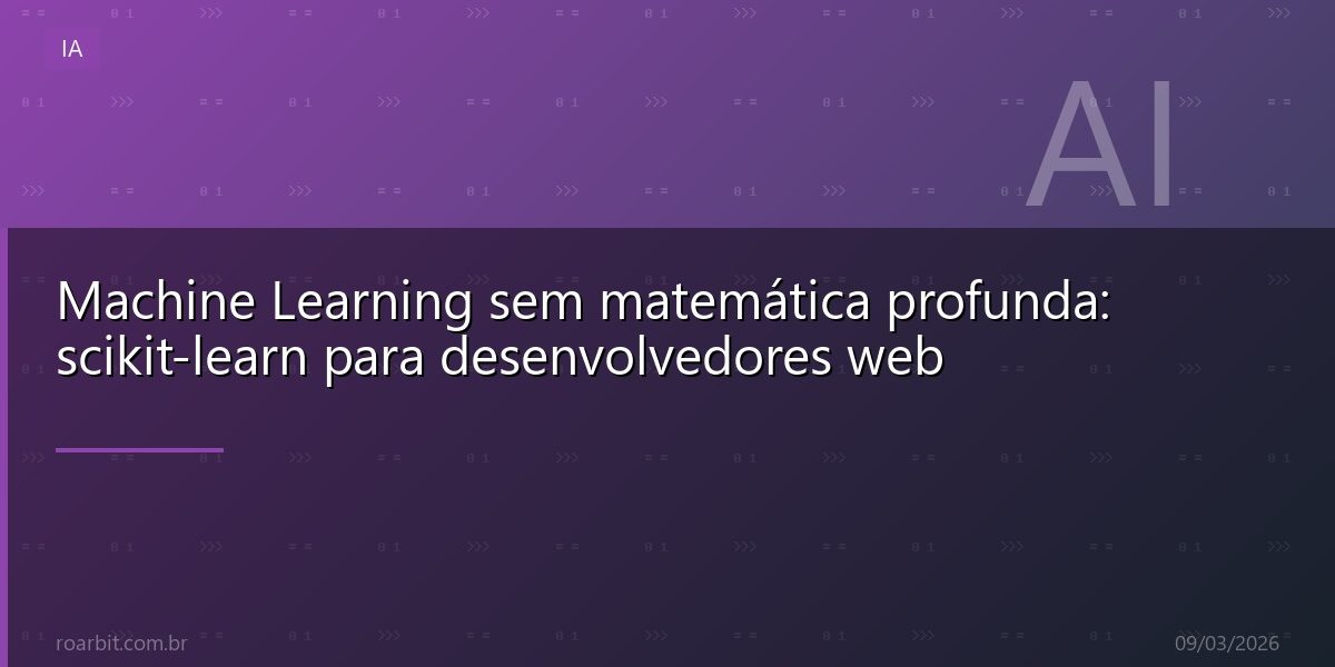 Machine Learning sem matemática profunda: scikit-learn para desenvolvedores web