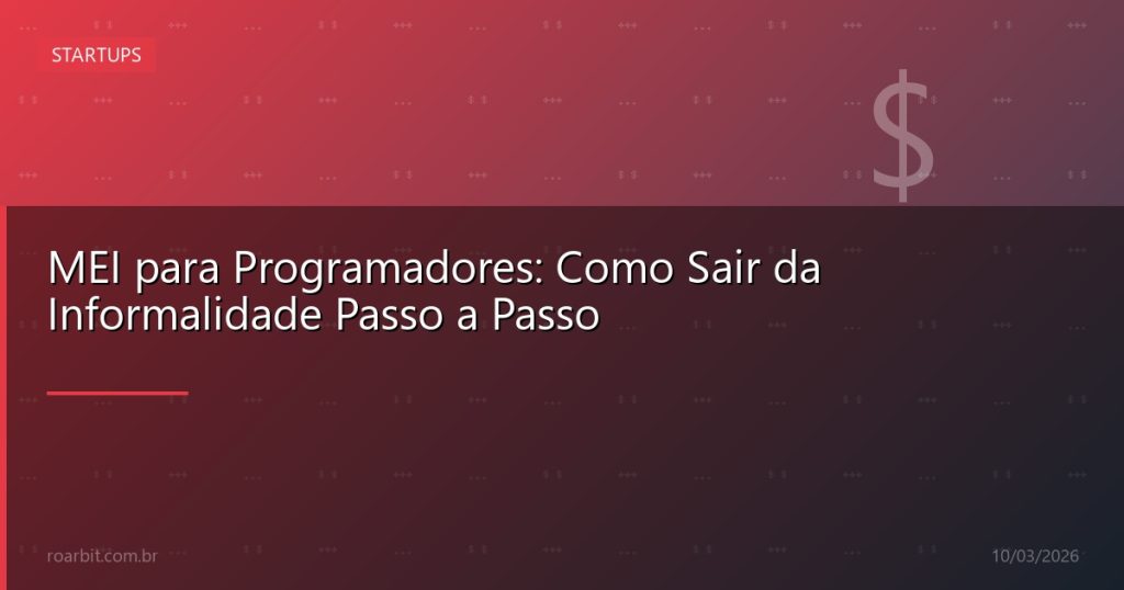 MEI para Programadores: Como Sair da Informalidade Passo a Passo