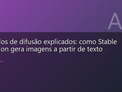 Modelos de difusão explicados: como Stable Diffusion gera imagens a partir de texto