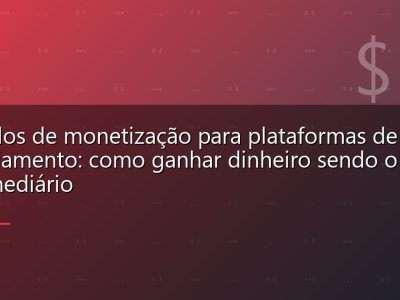 Modelos de monetização para plataformas de agendamento: como ganhar dinheiro sendo o intermediário