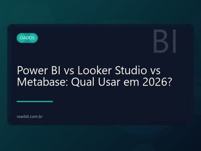 Power BI vs Looker Studio vs Metabase: Qual Usar em 2026?