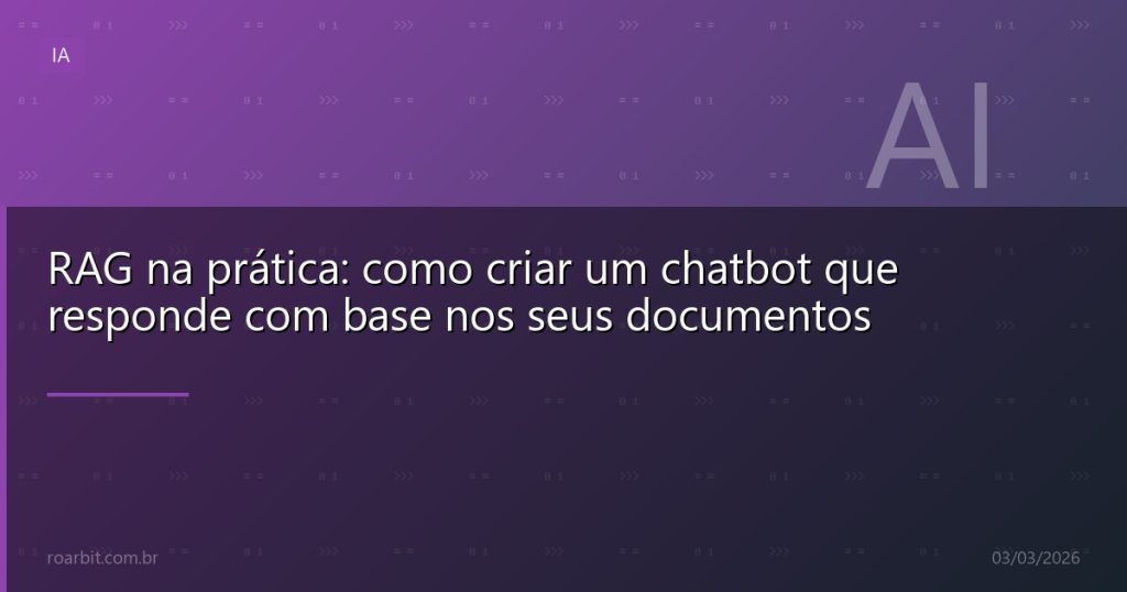 RAG na prática: como criar um chatbot que responde com base nos seus documentos