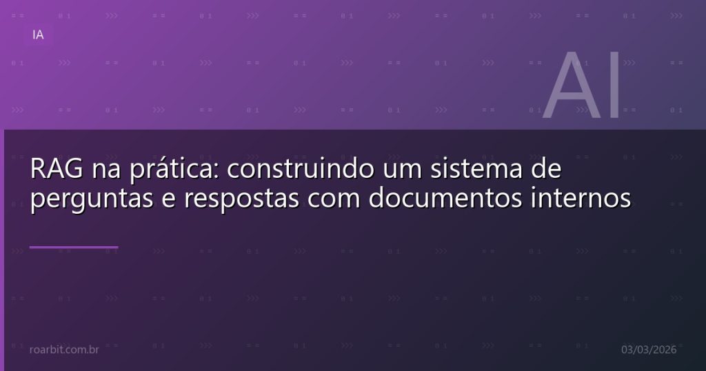 RAG na prática: construindo um sistema de perguntas e respostas com documentos internos