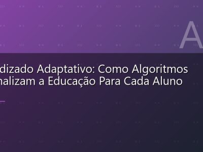 Aprendizado Adaptativo: Como Algoritmos Personalizam a Educação Para Cada Aluno