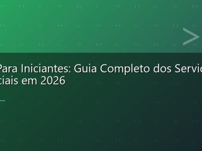 AWS Para Iniciantes: Guia Completo dos Servicos Essenciais em 2026