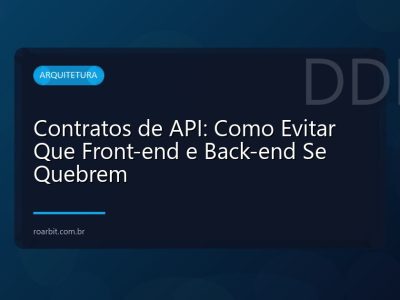 Contratos de API: Como Evitar Que Front-end e Back-end Se Quebrem