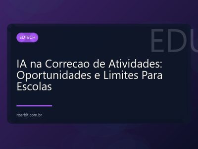 IA na Correcao de Atividades: Oportunidades e Limites Para Escolas